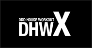 DDD HOUSE WORKOUT X